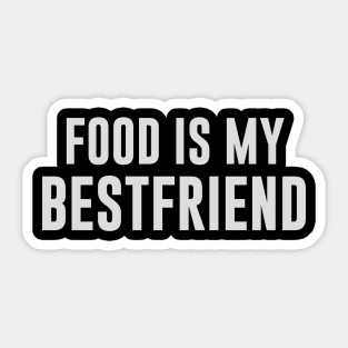 Food is my Best Friend Sticker